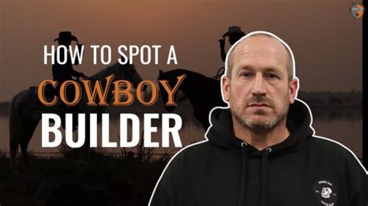 How can you spot a cowboy builder