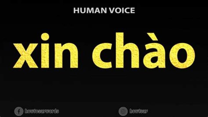 How do you pronounce Xin chao