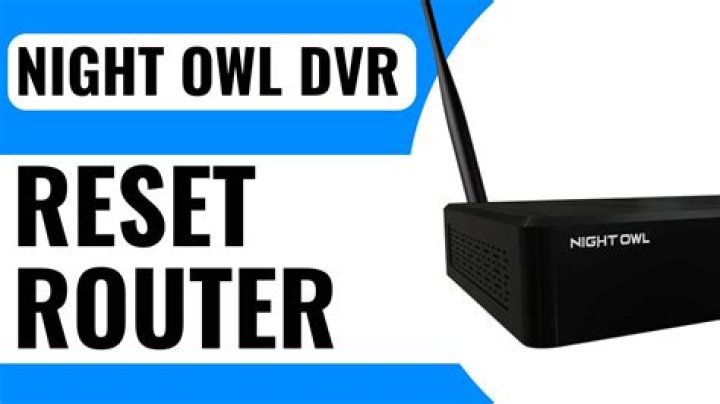 How do you reset Night Owl HD