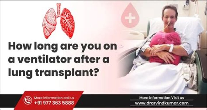 How long are you on ventilator after lung transplant