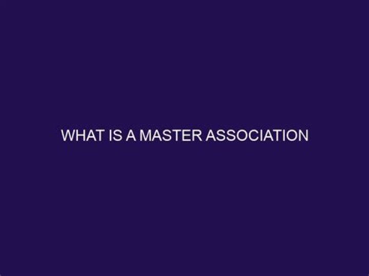 What does a master association do