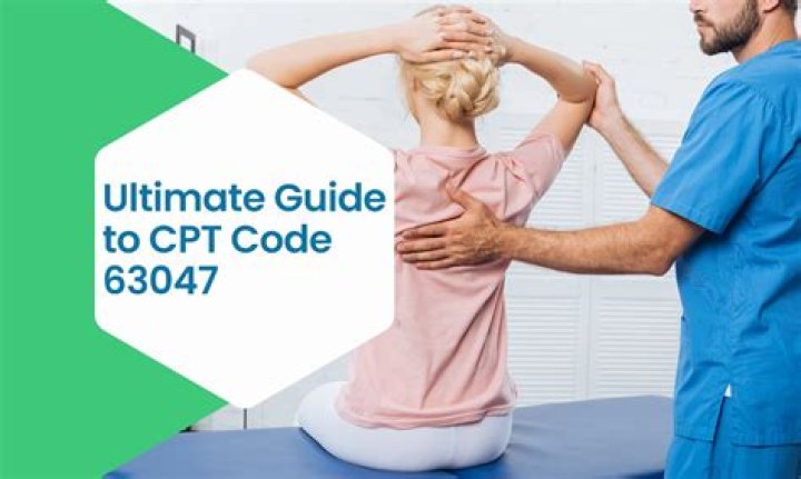 What does CPT code 63047 mean