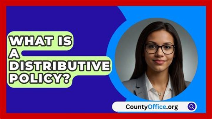 What is a distributive policy